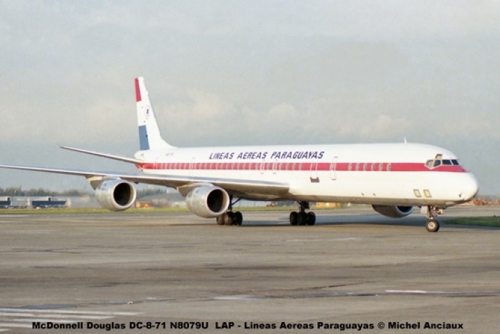 014 McDonnell Douglas DC-8-71 N8079U LAP - Lineas Aereas Paraguayas © Michel Anciaux